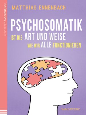cover image of Psychosomatik ist die Art und Weise wie wir alle funktionieren